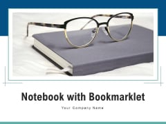 Notebook With Bookmarklet Magnifying Glass Book Ppt PowerPoint Presentation Complete Deck Notebook With Bookmarklet Magnifying Glass Book Ppt PowerPoint Presentation Complete Deck