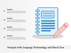 Notepad With Language Terminology And Pencil Icon Ppt PowerPoint Presentation Pictures Template PDF Notepad With Language Terminology And Pencil Icon Ppt PowerPoint Presentation Pictures Template PDF