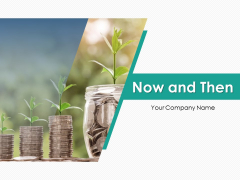 Now And Then Growth Planning Ppt PowerPoint Presentation Complete Deck Now And Then Growth Planning Ppt PowerPoint Presentation Complete Deck