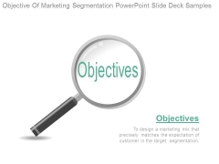 Objective Of Marketing Segmentation Powerpoint Slide Deck Samples Objective Of Marketing Segmentation Powerpoint Slide Deck Samples