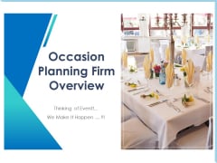Occasion Planning Firm Overview Ppt PowerPoint Presentation Complete Deck With Slides Occasion Planning Firm Overview Ppt PowerPoint Presentation Complete Deck With Slides