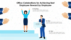 Office Celebrations For Achieving Best Employee Reward By Employee Ppt PowerPoint Presentation File Templates PDF