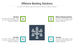 Offshore Banking Solutions Ppt PowerPoint Presentation Graphics Cpb Pdf Offshore Banking Solutions Ppt PowerPoint Presentation Graphics Cpb Pdf