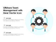 Offshore Team Management With Gear Vector Icon Ppt PowerPoint Presentation File Background Image PDF Offshore Team Management With Gear Vector Icon Ppt PowerPoint Presentation File Background Image PDF