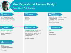 One Page Visual Resume Design Ppt PowerPoint Presentation Portfolio Design Ideas PDF One Page Visual Resume Design Ppt PowerPoint Presentation Portfolio Design Ideas PDF