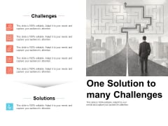 One Solution To Many Challenges Process Ppt PowerPoint Presentation Layouts Maker One Solution To Many Challenges Process Ppt PowerPoint Presentation Layouts Maker