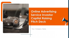 Online Advertising Service Investor Capital Raising Pitch Deck Ppt PowerPoint Presentation Complete With Slides Online Advertising Service Investor Capital Raising Pitch Deck Ppt PowerPoint Presentation Complete With Slides