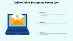 Online Claims Processing Vector Icon Ppt PowerPoint Presentation File Outline PDF