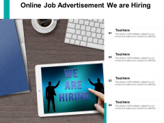 Online Job Advertisement We Are Hiring Ppt PowerPoint Presentation Layouts Design Ideas Online Job Advertisement We Are Hiring Ppt PowerPoint Presentation Layouts Design Ideas