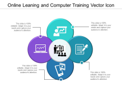 Online Leaning And Computer Training Vector Icon Ppt PowerPoint Presentation Icon Outline PDF