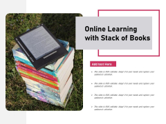 Online Learning With Stack Of Books Ppt PowerPoint Presentation Gallery Maker PDF Online Learning With Stack Of Books Ppt PowerPoint Presentation Gallery Maker PDF
