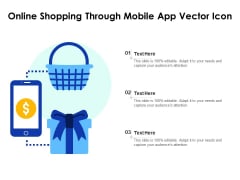 Online Shopping Through Mobile App Vector Icon Ppt PowerPoint Presentation Icon Infographic Template PDF