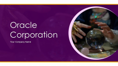 Oracle Corporation Ppt PowerPoint Presentation Complete Deck With Slides Oracle Corporation Ppt PowerPoint Presentation Complete Deck With Slides