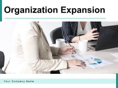 Organization Expansion Growth Finance Ppt PowerPoint Presentation Complete Deck Organization Expansion Growth Finance Ppt PowerPoint Presentation Complete Deck
