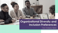 Organizational Diversity And Inclusion Preferences Ppt PowerPoint Presentation Complete Deck With Slides Organizational Diversity And Inclusion Preferences Ppt PowerPoint Presentation Complete Deck With Slides