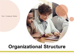 Organizational Structure Ppt PowerPoint Presentation Complete Deck With Slides Organizational Structure Ppt PowerPoint Presentation Complete Deck With Slides