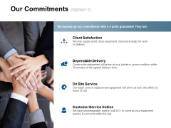 Our Commitments Satisfaction Ppt Powerpoint Presentation Infographic Template Good Our Commitments Satisfaction Ppt Powerpoint Presentation Infographic Template Good