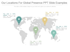 Our Locations For Global Presence Ppt Slide Examples Our Locations For Global Presence Ppt Slide Examples