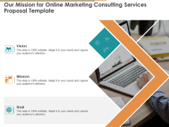 Our Mission For Online Marketing Consulting Services Proposal Template Ppt Show Tips PDF Our Mission For Online Marketing Consulting Services Proposal Template Ppt Show Tips PDF