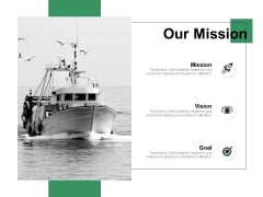 Our Mission Vision Goal Ppt PowerPoint Presentation Inspiration Outline
