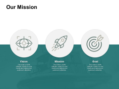 Our Mission Vision Goal Ppt PowerPoint Presentation Summary Design Inspiration
