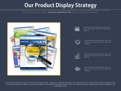 Our Product Display Strategy Ppt Slides Our Product Display Strategy Ppt Slides