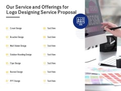Our Service And Offerings For Logo Designing Service Proposal Ppt PowerPoint Presentation Model Clipart Our Service And Offerings For Logo Designing Service Proposal Ppt PowerPoint Presentation Model Clipart
