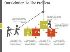 Our Solution To The Problem Template 2 Ppt PowerPoint Presentation Ideas Our Solution To The Problem Template 2 Ppt PowerPoint Presentation Ideas