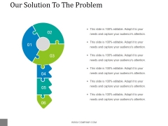 Our Solution To The Problem Template 2 Ppt PowerPoint Presentation Slides