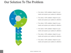 Our Solution To The Problem Template 2 Ppt PowerPoint Presentation Slides Our Solution To The Problem Template 2 Ppt PowerPoint Presentation Slides