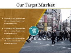 Our Target Market Ppt PowerPoint Presentation Outline Designs Download Our Target Market Ppt PowerPoint Presentation Outline Designs Download