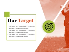 Our Target Ppt PowerPoint Presentation Layouts Samples Our Target Ppt PowerPoint Presentation Layouts Samples
