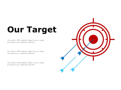 Our Target Ppt PowerPoint Presentation Outline Slide Our Target Ppt PowerPoint Presentation Outline Slide