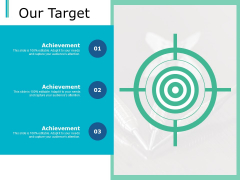 Our Target Success Goal Ppt PowerPoint Presentation Gallery Example