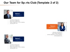 Our Team For Sports Club Experience Ppt PowerPoint Presentation Icon Example PDF