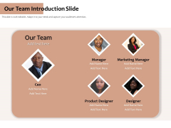 Our Team Introduction Slide Ppt PowerPoint Presentation Gallery Designs PDF Our Team Introduction Slide Ppt PowerPoint Presentation Gallery Designs PDF