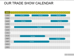 Our Trade Show Calendar Ppt PowerPoint Presentation Gallery Slide Download Our Trade Show Calendar Ppt PowerPoint Presentation Gallery Slide Download