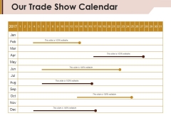 Our Trade Show Calendar Ppt PowerPoint Presentation Slides Gallery Our Trade Show Calendar Ppt PowerPoint Presentation Slides Gallery