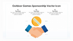 Outdoor Games Sponsorship Vector Icon Ppt PowerPoint Presentation Gallery Layouts PDF Outdoor Games Sponsorship Vector Icon Ppt PowerPoint Presentation Gallery Layouts PDF