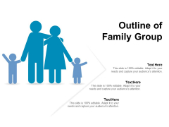 Outline Of Family Group Ppt PowerPoint Presentation Professional Good PDF
