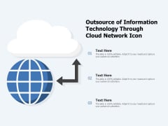Outsource Of Information Technology Through Cloud Network Icon Ppt PowerPoint Presentation Gallery Mockup PDF Outsource Of Information Technology Through Cloud Network Icon Ppt PowerPoint Presentation Gallery Mockup PDF