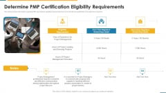 PMP Certification Criteria IT Determine PMP Certification Eligibility Requirements Ppt Gallery Outline PDF