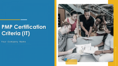 PMP Certification Criteria IT Ppt PowerPoint Presentation Complete Deck With Slides PMP Certification Criteria IT Ppt PowerPoint Presentation Complete Deck With Slides
