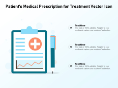 Pateints Medical Prescription For Treatment Vector Icon Ppt PowerPoint Presentation Summary Clipart PDF Pateints Medical Prescription For Treatment Vector Icon Ppt PowerPoint Presentation Summary Clipart PDF