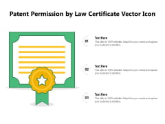 Patent Permission By Law Certificate Vector Icon Ppt PowerPoint Presentation Gallery Clipart PDF Patent Permission By Law Certificate Vector Icon Ppt PowerPoint Presentation Gallery Clipart PDF