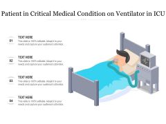 Patient In Critical Medical Condition On Ventilator In ICU Ppt PowerPoint Presentation Show Graphics Download PDF Patient In Critical Medical Condition On Ventilator In ICU Ppt PowerPoint Presentation Show Graphics Download PDF