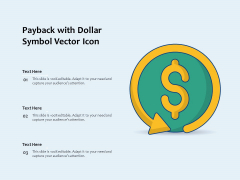 Payback With Dollar Symbol Vector Icon Ppt PowerPoint Presentation Inspiration Icon PDF Payback With Dollar Symbol Vector Icon Ppt PowerPoint Presentation Inspiration Icon PDF
