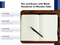 Pen And Eraser With Blank Notebook On Wooden Table Ppt PowerPoint Presentation File Background Image PDF Pen And Eraser With Blank Notebook On Wooden Table Ppt PowerPoint Presentation File Background Image PDF
