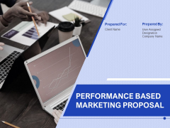 Performance Based Marketing Proposal Ppt PowerPoint Presentation Complete Deck With Slides Performance Based Marketing Proposal Ppt PowerPoint Presentation Complete Deck With Slides