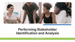Performing Stakeholder Identification And Analysis Ppt PowerPoint Presentation Complete Deck With Slides Performing Stakeholder Identification And Analysis Ppt PowerPoint Presentation Complete Deck With Slides